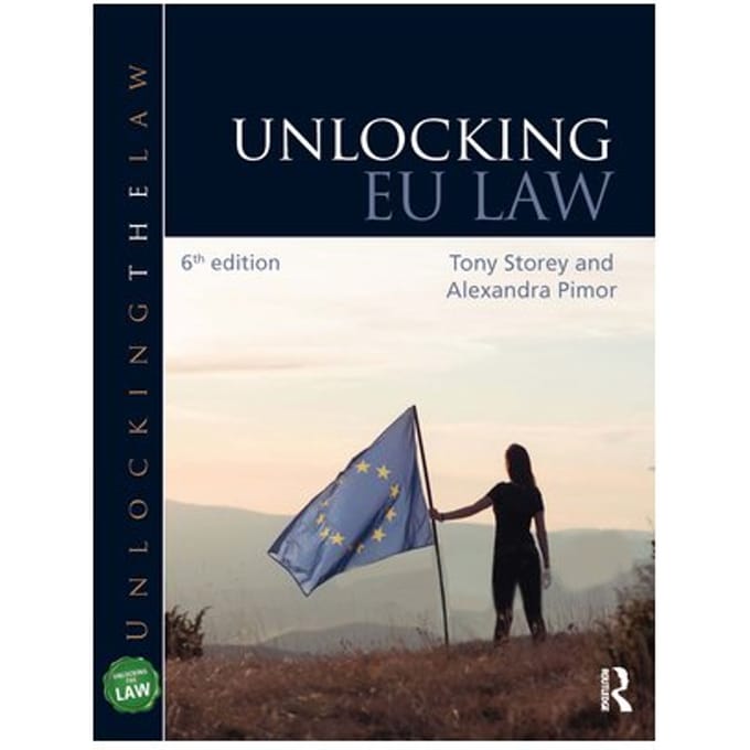 Unlocking Eu Law - Unlocking The Law - Storey, Tony