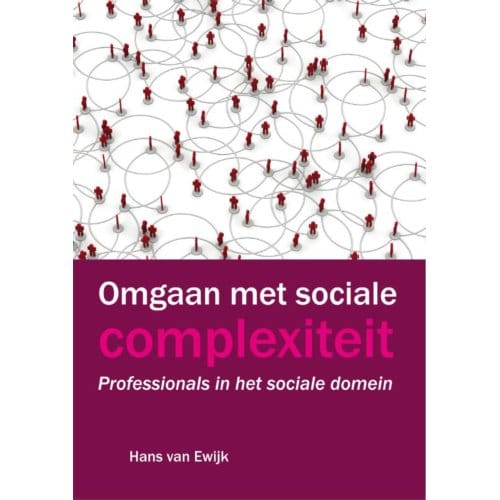 Omgaan Met Sociale Complexiteit - Hans van Ewijk