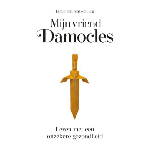 Mijn Vriend Damocles - Lottie van Starkenburg