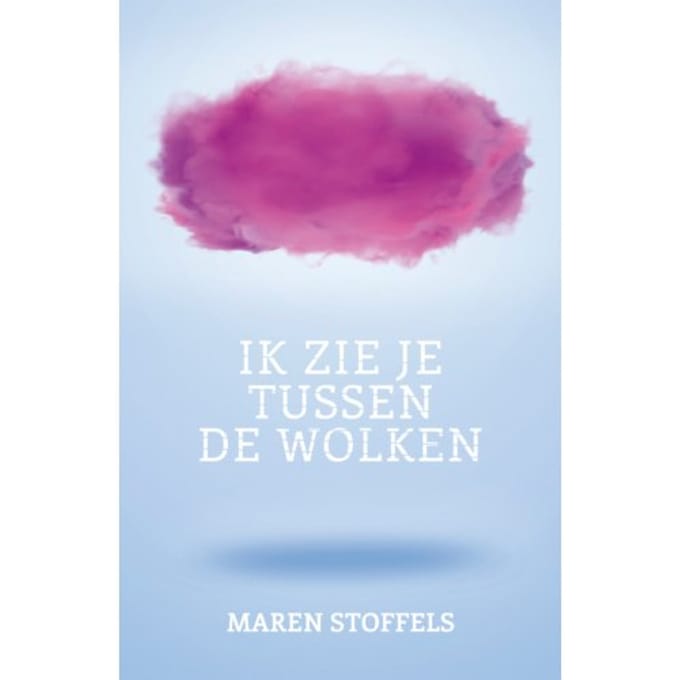 Ik Zie Je Tussen De Wolken - Maren Stoffels