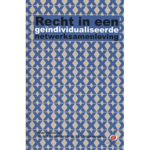 Recht In Een Geindividualiseerde Netwerksamenleving