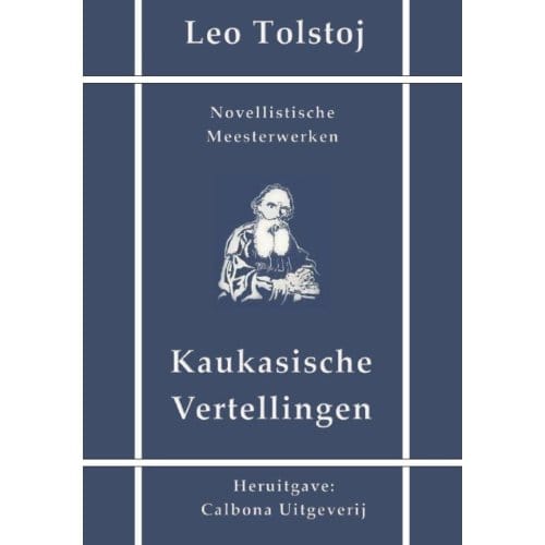 Kaukasische Vertellingen - Leo Tolstoj