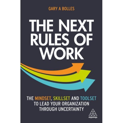 The Next Rules Of Work - Gary A. Bolles