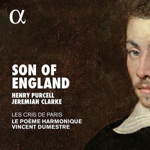 Le Cris De Paris, Le Poème Harmonique, Vincent Dumestra - Son Of England (CD)