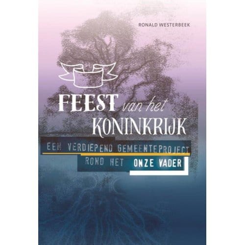 Feest Van Het Koninkrijk - Ronald Westerbeek
