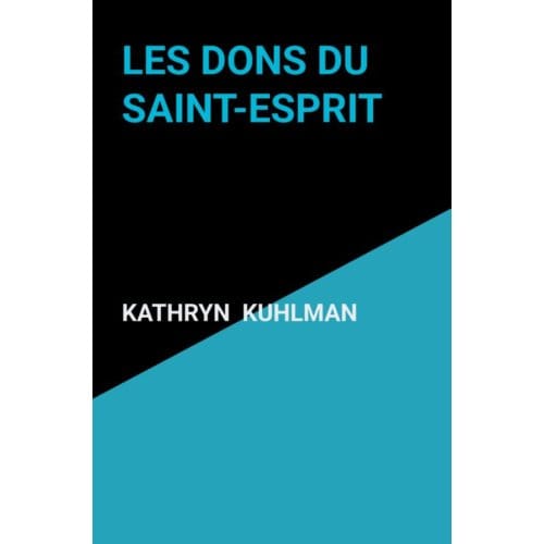 Les Dons Du Saint-Esprit - Kathryn Kuhlman