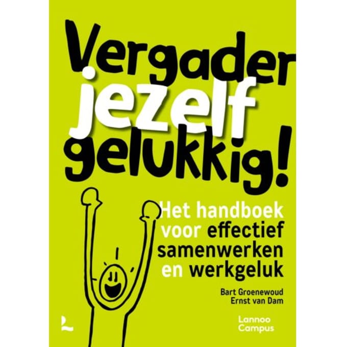 Vergader Jezelf Gelukkig - Bart Groenewoud