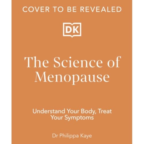 The Science Of Menopause - Dr Philippa Kaye