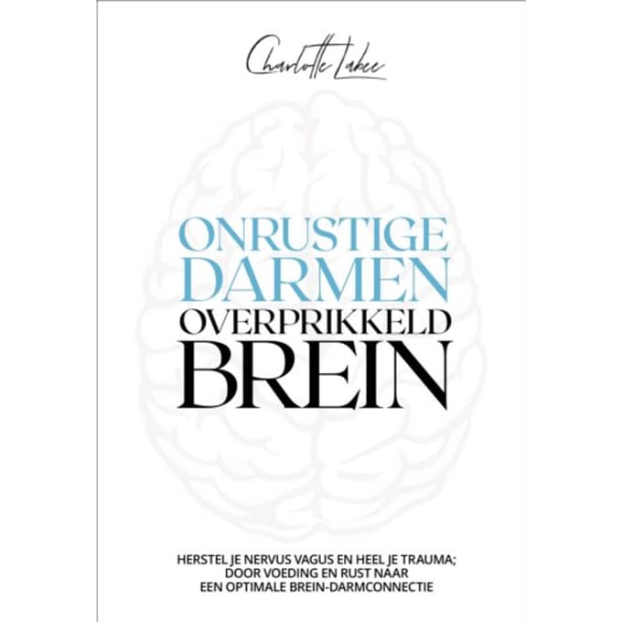 Onrustige Darmen, Overprikkeld Brein - Charlotte Labee