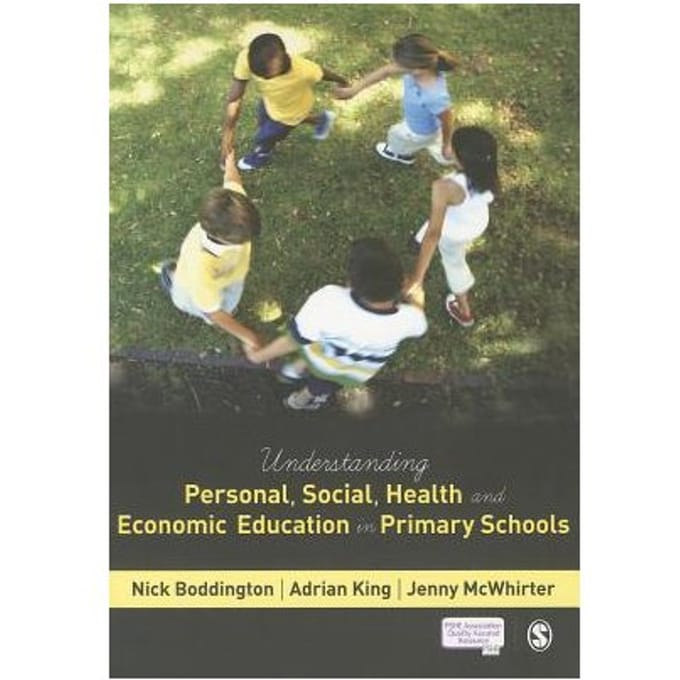 Understanding Personal, Social, Health And Economic Education In Primary Schools - Nick Boddington