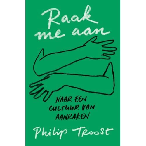 Raak Me Aan - Philip Troost