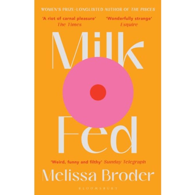 Milk Fed - Melissa Broder