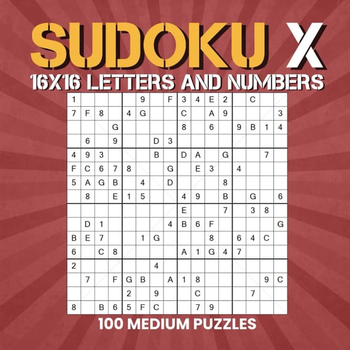 Sudoku X 16x16 Puzzelboek: 100 Medium Uitdagingen met Cijfers en Letters, Groot Formaat