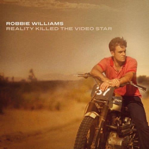Reality Killed The Video Star - Robbie Williams