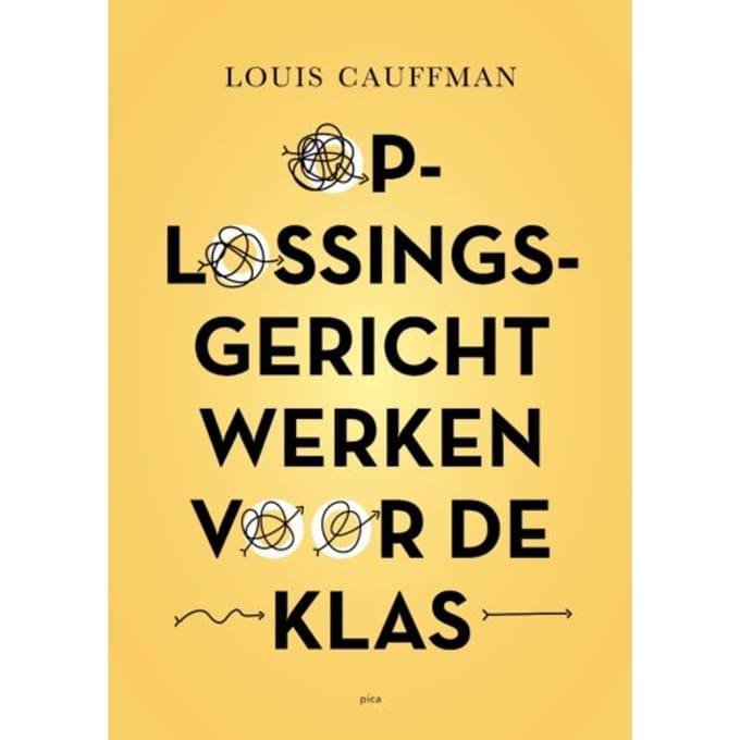Oplossingsgericht Werken Voor De Klas - Louis Cauffman