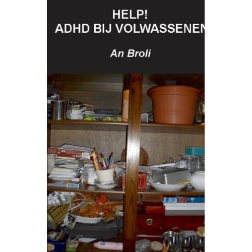 Help! Adhd Bij Volwassenen - An Broli