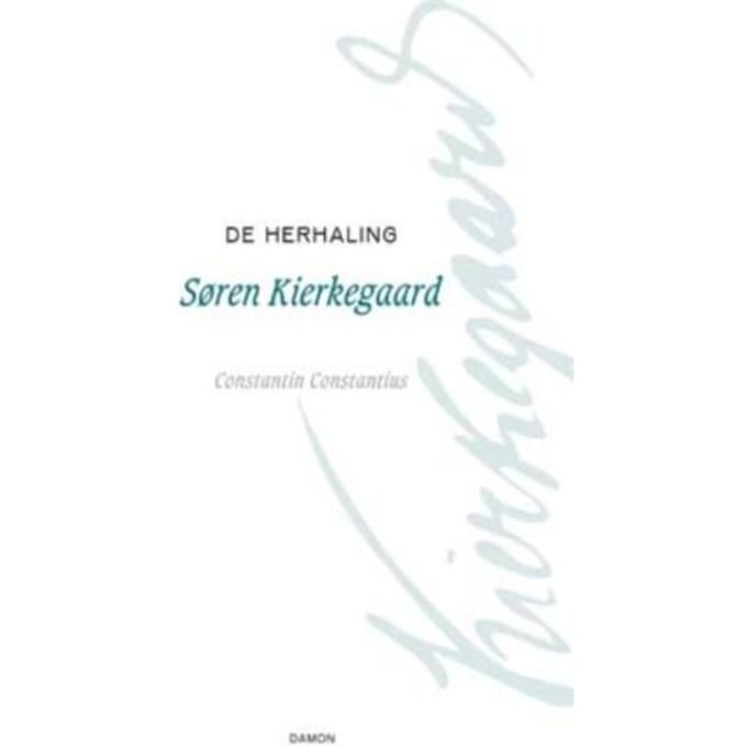 De Herhaling - Søren Kierkegaard Werken - S. Kierkegaard