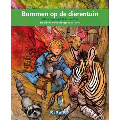 Bommen Op De Dierentuin / De Tweede Wereldoorlog - Terugblikken Leesboeken - Wilma Degeling