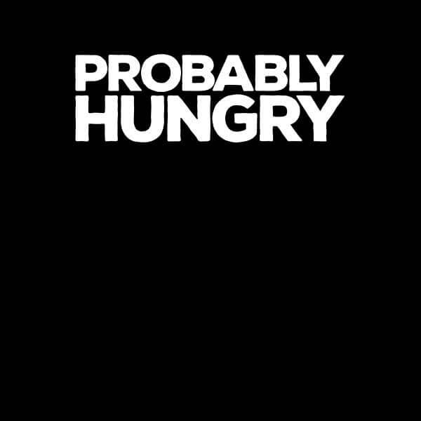 Probably Hungry Women's T-Shirt - Black - 3XL