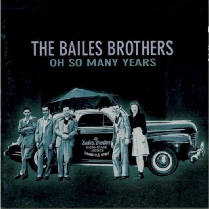 Oh So Many Years - Bailes Brothers