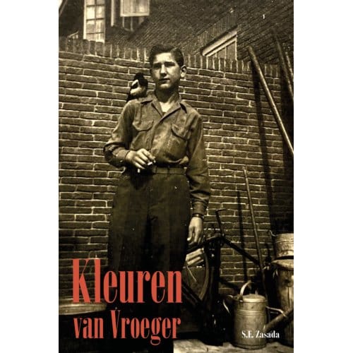 Kleuren Van Vroeger - S.E. Zasada