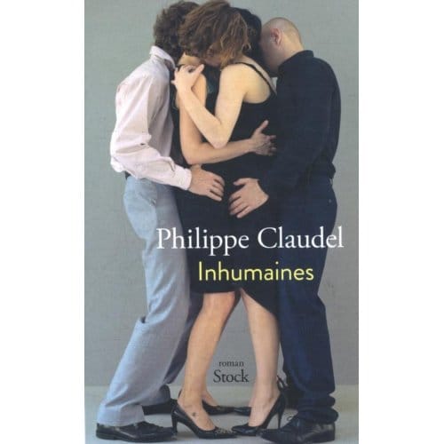 Inhumaines - Philippe Claudel