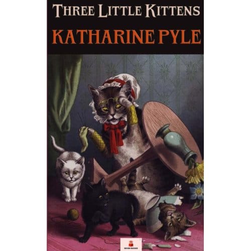 Three Little Kittens - Katharine Pyle