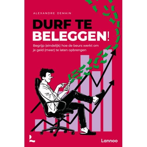 Durf Te Beleggen! - Alexandre Demain