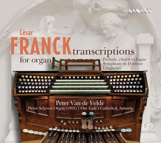 Peter Van De Velde - Franck: Transcription For Organ (SACD)