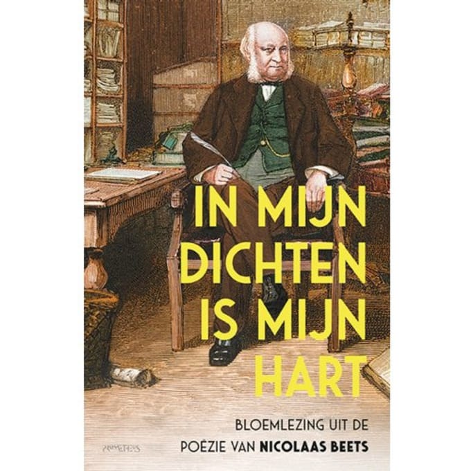 In Mijn Dichten Is Mijn Hart - Nicolaas Beets