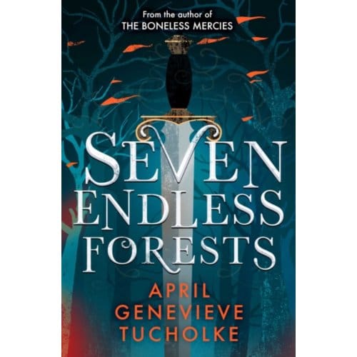 Seven Endless Forests - April Tucholke