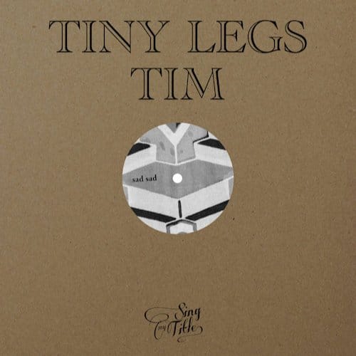 Sad Sad / Religion Serves The Devil Well - Tiny Legs Tim