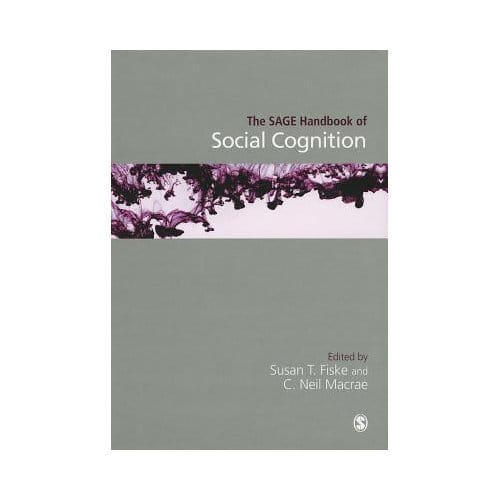 The Sage Handbook Of Social Cognition - Fiske