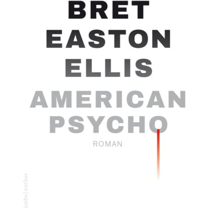 American Psycho - Bret Easton Ellis