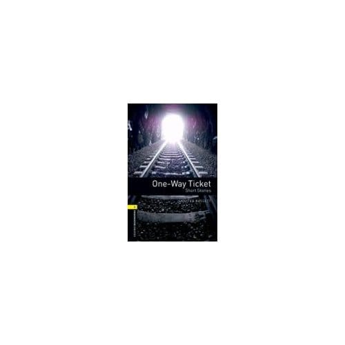 Oxford Bookworms Library: Level 1:: One-Way Ticket - Short Stories Audio Cd Pack - Jennifer Bassett