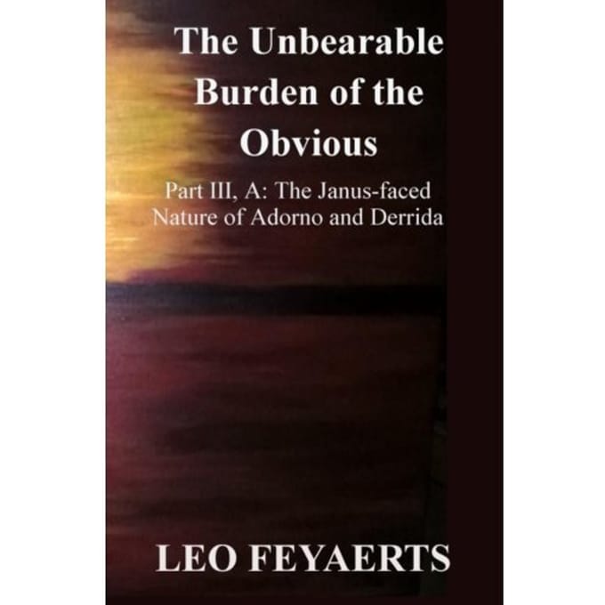 The Unbearable Burden Of The Obvious - Leo Feyaerts
