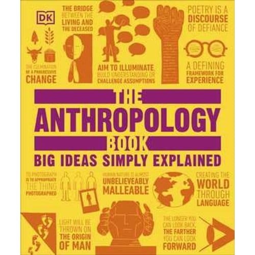 The Anthropology Book - Dk Big Ideas - DK