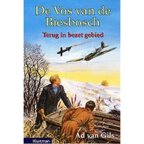Terug In Bezet Gebied - De Vos Van De Biesbosch - Ad van Gils