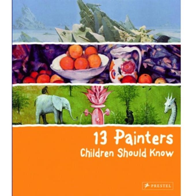 13 Painters Children Should Know - 13 Children Should Know - Florian Heine