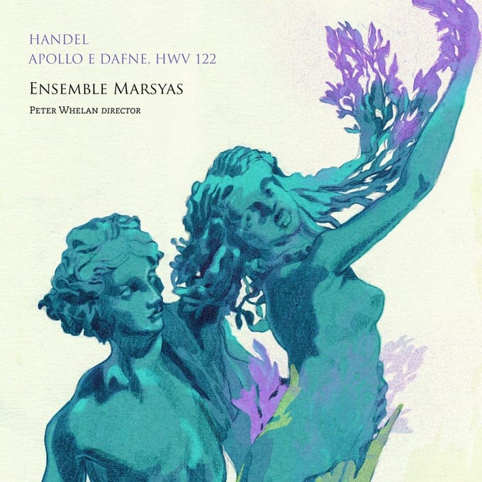Ensemble Marsyas, Peter Whelan - Handel: Apollo E Dafne, HWV 122 (CD)