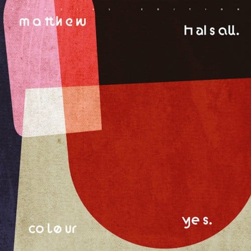 Colour Yes -Special Edition- - Matthew Halsall