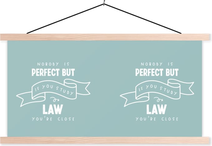 Posterhanger incl. Poster 60x30 cm - Schoolplaat - Quotes - Studeren - Rechten - Textielposter - Blanke latten