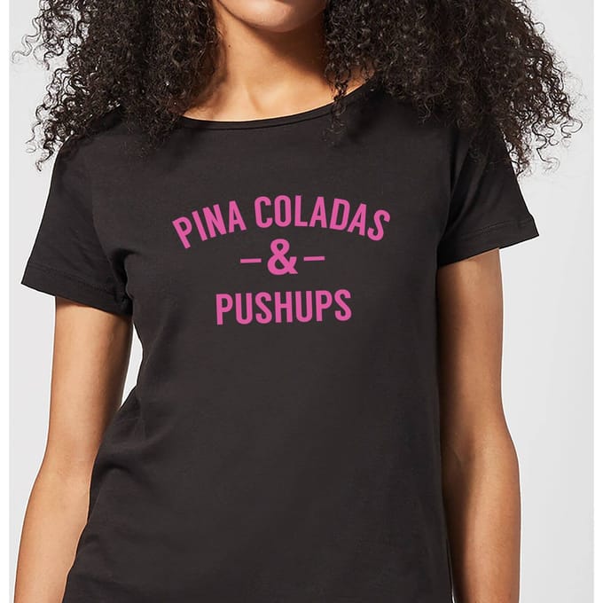 Pina Coladas and Pushups Women's T-Shirt - Black - 3XL