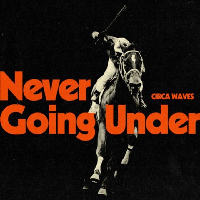 Circa Waves - Never Going Under (LP) (Coloured Vinyl)