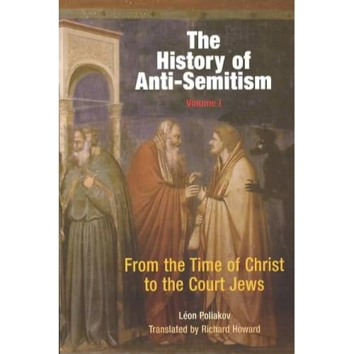 The History Of Anti-Semitism, Volume 1 - Leon Poliakov
