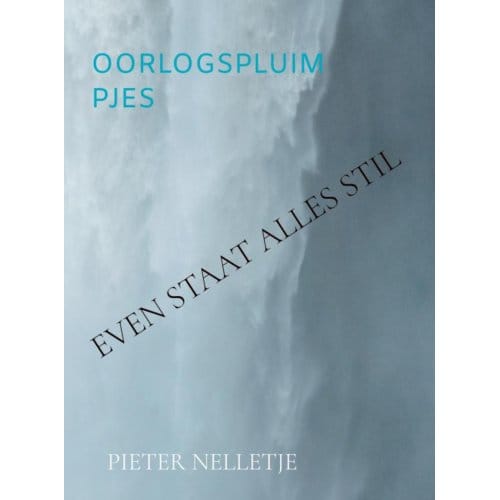 Oorlogspluimpjes - Pieter Nelletje