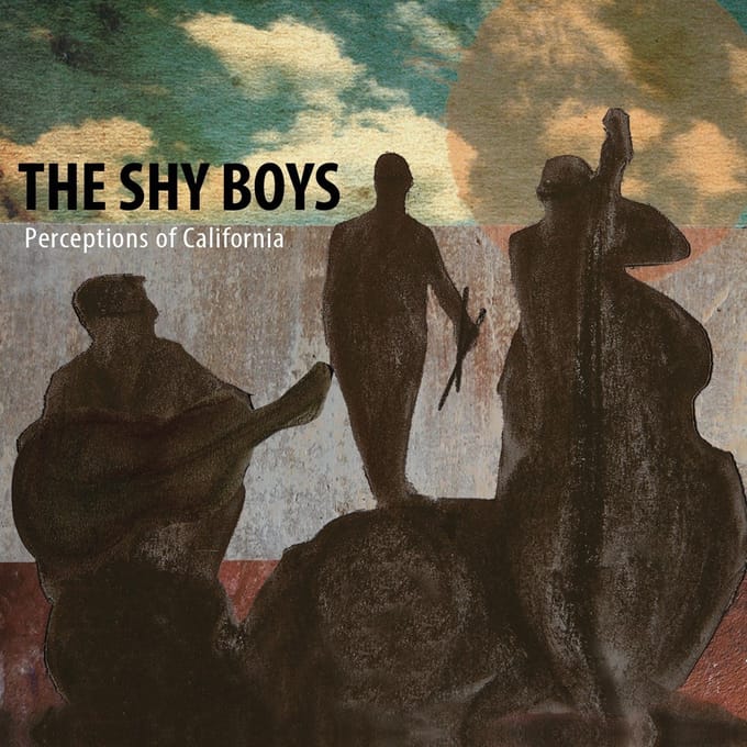 Shy Boys - Perceptions Of California