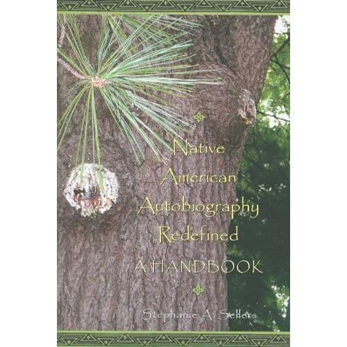 Native American Autobiography Redefined - Stephanie A. Sellers