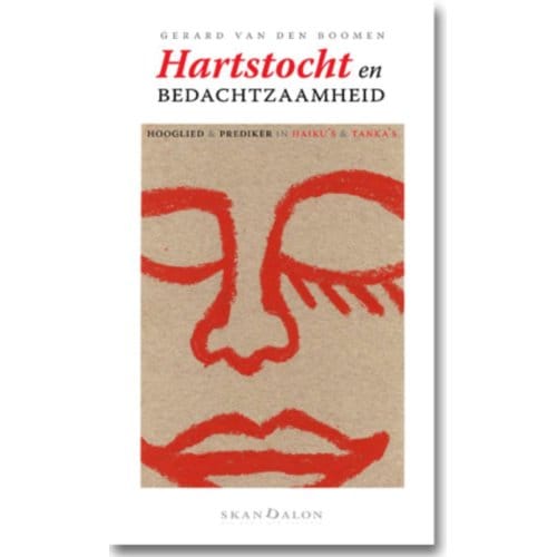 Hartstocht En Bedachtzaamheid - Gerard van den Boomen