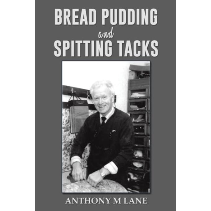 Bread Pudding And Spitting Tacks - Lane, Anthony M